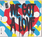 Buy We Got A Love