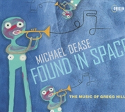 Buy Found In Space: Music Of Gregg Hill