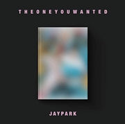 Buy Jay Park - The One You Wanted (Jay Bum Ver.)