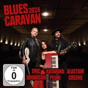 Buy Blues Caravan 2024 feat. Alastair Greene, Eric Johanson, Katarina Pejak (Live)