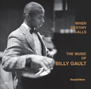 Buy When Destiny Calls: The Music Of Billy Gault