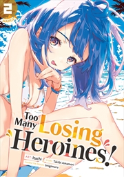 Buy Too Many Losing Heroines! (Manga) Vol. 2