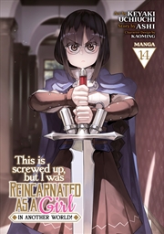 Buy This Is Screwed Up, But I Was Reincarnated As A Girl In Another World! (Manga) Vol. 14