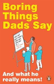 Buy Boring Things Dad Says