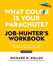 Buy What Color Is Your Parachute? Job-Hunter's Workbook, Seventh Edition