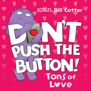 Buy Don't Push The Button Tons Of Love