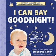 Buy I Can Say Goodnight! Book