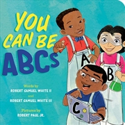 Buy You Can Be Abcs