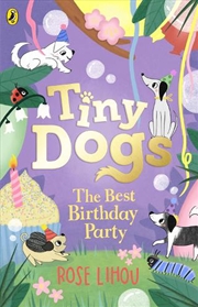 Buy Tiny Dogs: The Best Birthday Party