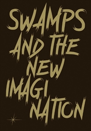 Buy Swamps And The New Imagination