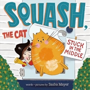 Buy Squash, The Cat: Stuck In The Middle