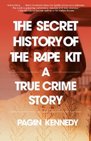 Buy Secret History Of The Rape Kit