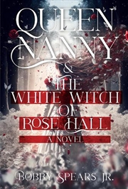 Buy Queen Nanny & The White Witch Of Rosehall