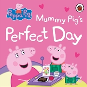 Buy Peppa Pig: Mummy Pig's Perfect Day