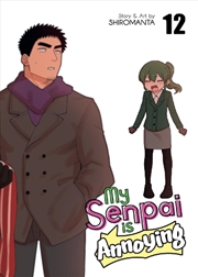 Buy My Senpai Is Annoying Vol. 12