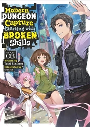 Buy Modern Dungeon Capture Starting With Broken Skills (Light Novel) Vol. 3