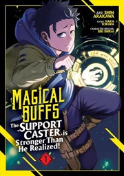 Buy Magical Buffs: The Support Caster Is Stronger Than He Realized! (Manga) Vol. 1