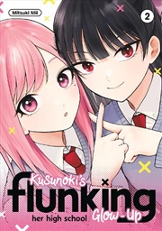 Buy Kusunoki's Flunking Her High School Glow-Up 2