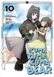 Buy Kuma Kuma Kuma Bear (Manga) Vol. 10