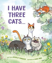 Buy I Have Three Cats . . .