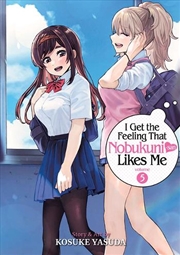 Buy I Get The Feeling That Nobukuni-San Likes Me Vol. 5