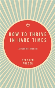 Buy How To Thrive In Hard Times