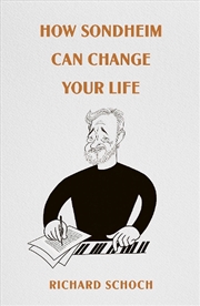 Buy How Sondheim Can Change Your Life