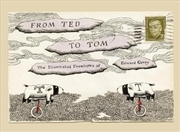 Buy From Ted To Tom: The Illustrated Envelopes Of Edward Gorey