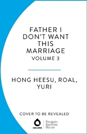 Buy Father, I Don't Want This Marriage, Vol. 2