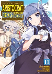 Buy Chronicles Of An Aristocrat Reborn In Another World (Manga) Vol. 11