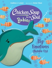 Buy Chicken Soup For The Soul Babies: Big Emotions (Bubble Up)