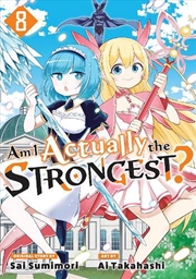 Buy Am I Actually The Strongest? 8 (Manga)