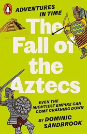 Buy Adventures In Time: The Fall Of The Aztecs