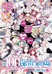 Buy 100 Girlfriends Who Really, Really, Really, Really, Really Love You Vol. 12