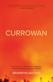 Buy Currowan: A Story Of A Fire An