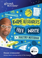 Buy Kwame Alexander's Free Write