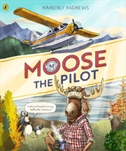 Buy Moose The Pilot