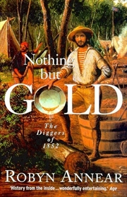 Buy Nothing But Gold: The Diggers