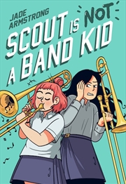 Buy Scout Is Not A Band Kid