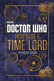 Buy Doctor Who: How To Be A Time L