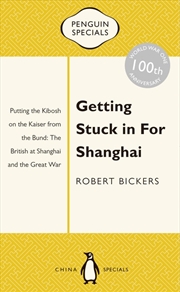 Buy Getting Stuck In For Shanghai