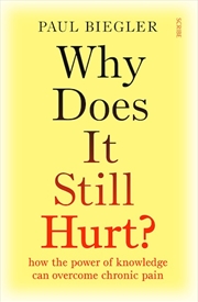 Buy Why Does It Still Hurt?