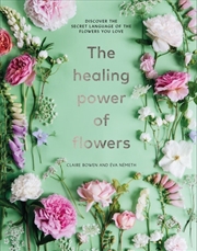 Buy Healing Power Of Flowers