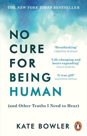 Buy No Cure For Being Human