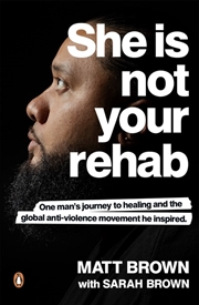 Buy She Is Not Your Rehab