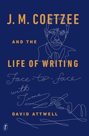 Buy J. M. Coetzee And The Life Of Writing