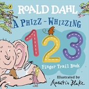 Buy Roald Dahl: A Phizz-Whizzing 123 Finger Trail Book