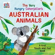 Buy Very Hungry Caterpillar's Australian Touch and Feel Book