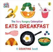 Buy Very Hungry Caterpillar Eats Breakfast