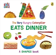 Buy Very Hungry Caterpillar Eats Dinner